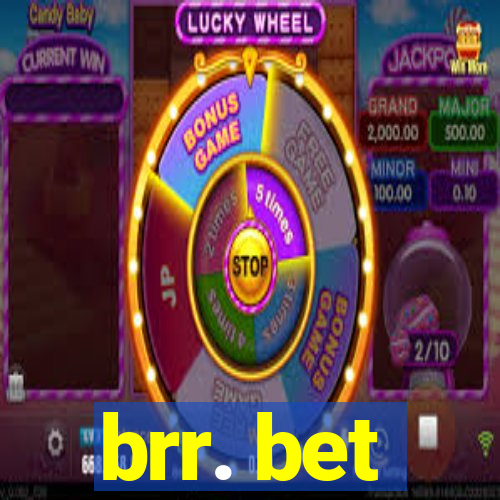 brr. bet