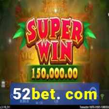 52bet. com