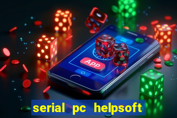 serial pc helpsoft driver updater