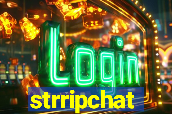 strripchat