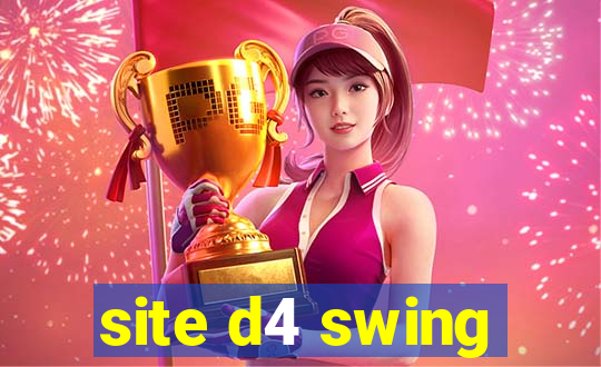 site d4 swing