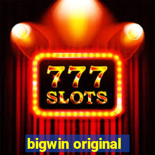 bigwin original