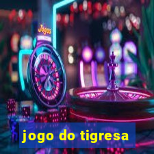 jogo do tigresa