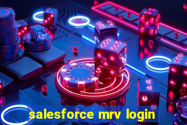 salesforce mrv login