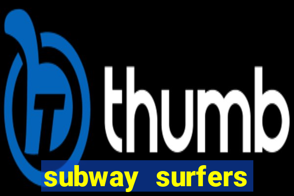 subway surfers jogar zurich