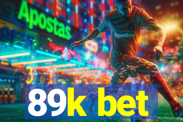 89k bet