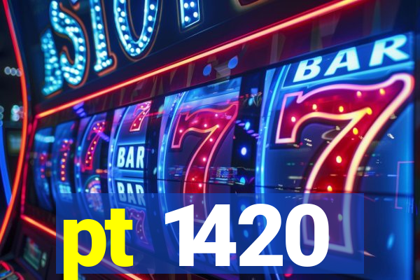 pt 1420
