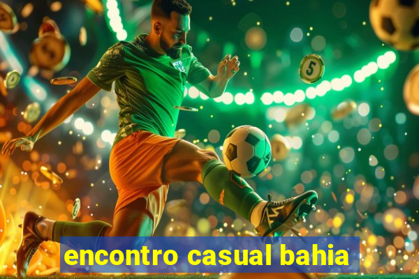 encontro casual bahia