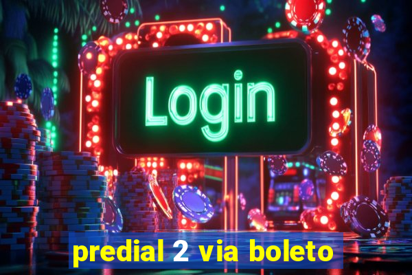 predial 2 via boleto