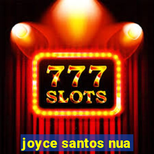 joyce santos nua