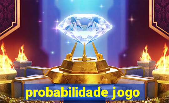 probabilidade jogo
