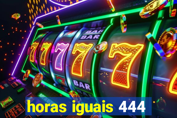 horas iguais 444