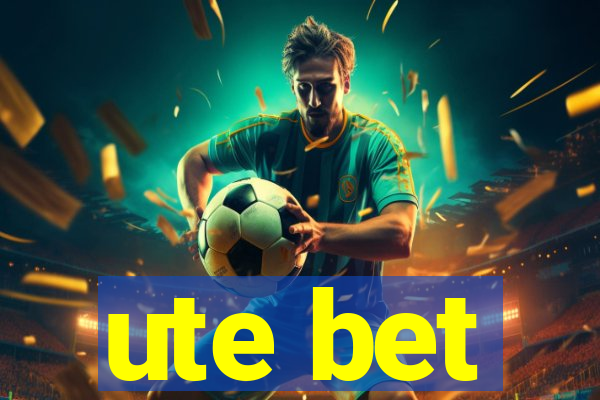 ute bet