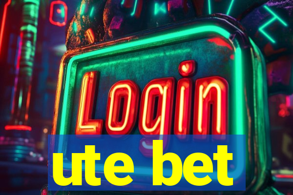 ute bet