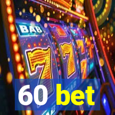 60 bet