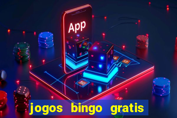 jogos bingo gratis 4 cartelas