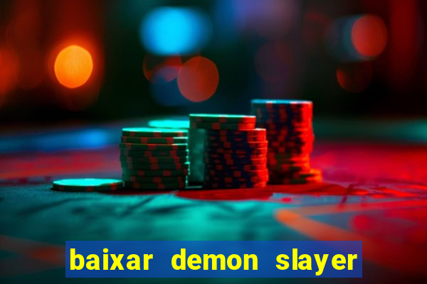 baixar demon slayer 4 temporada