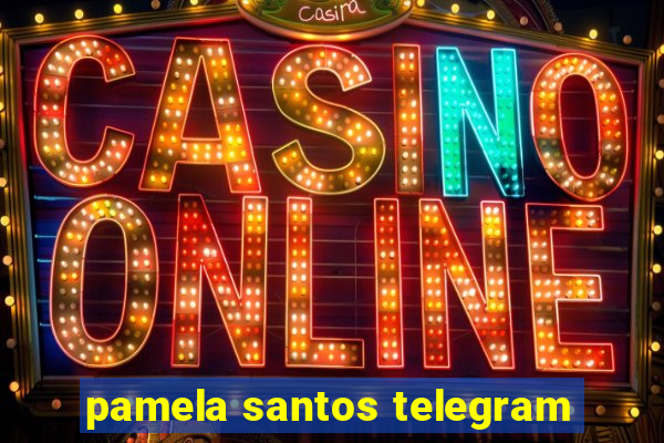 pamela santos telegram