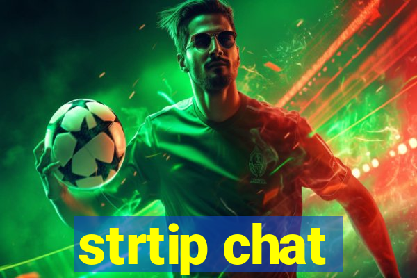 strtip chat