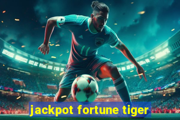 jackpot fortune tiger