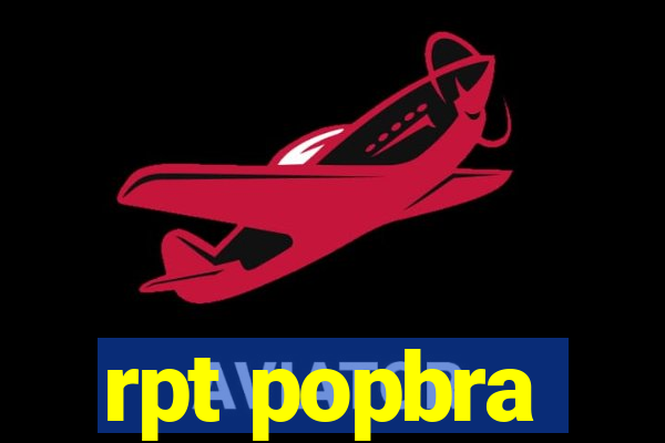 rpt popbra
