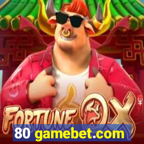 80 gamebet.com