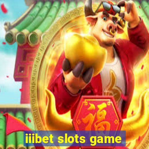 iiibet slots game