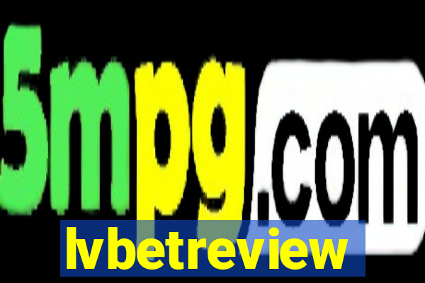 lvbetreview