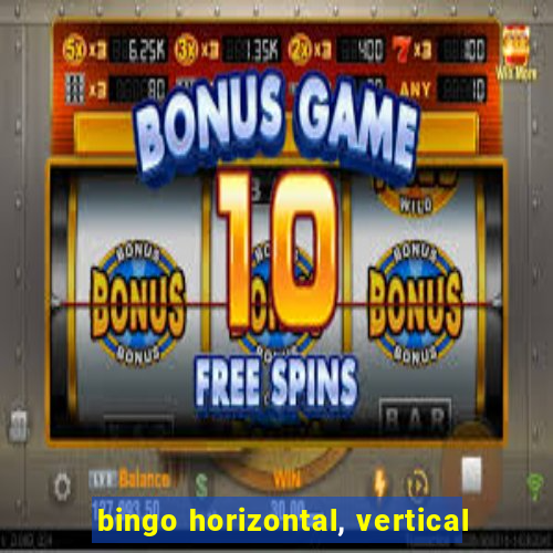 bingo horizontal, vertical