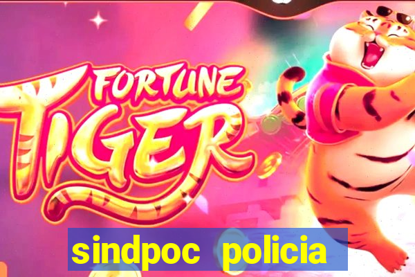 sindpoc policia civil bahia