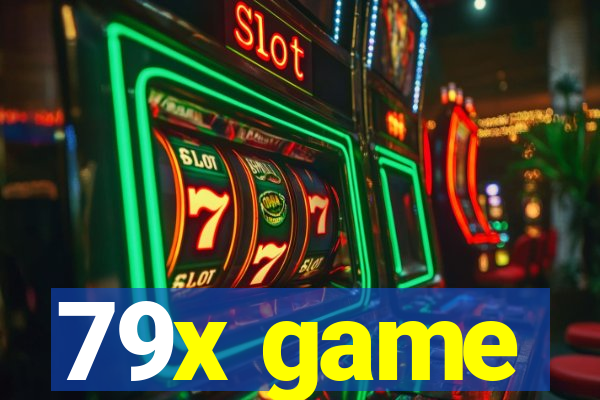 79x game