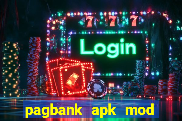 pagbank apk mod dinheiro infinito