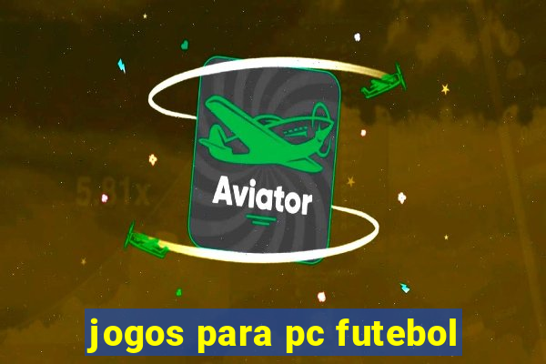 jogos para pc futebol