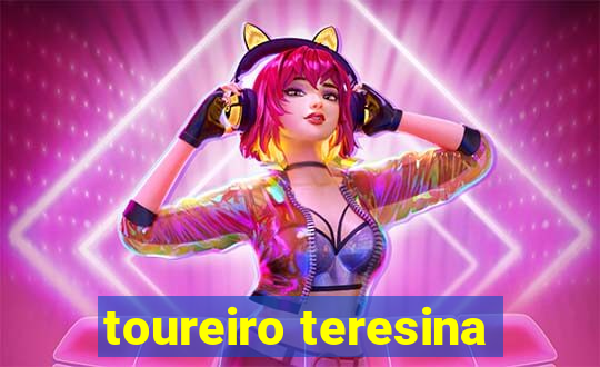 toureiro teresina