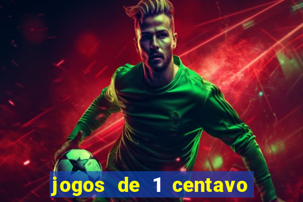 jogos de 1 centavo vai de bet