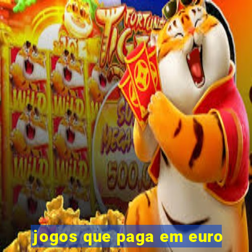 jogos que paga em euro