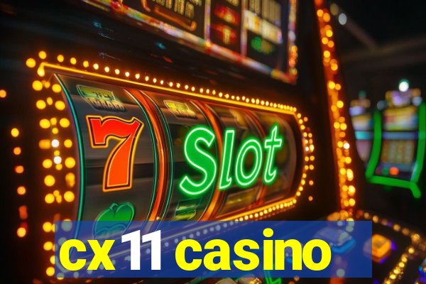cx11 casino