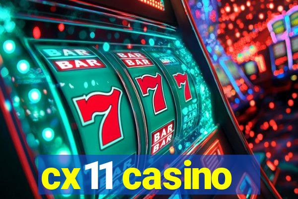 cx11 casino