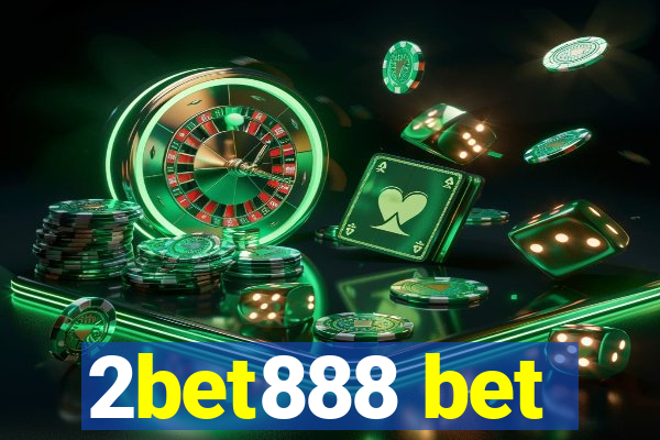 2bet888 bet