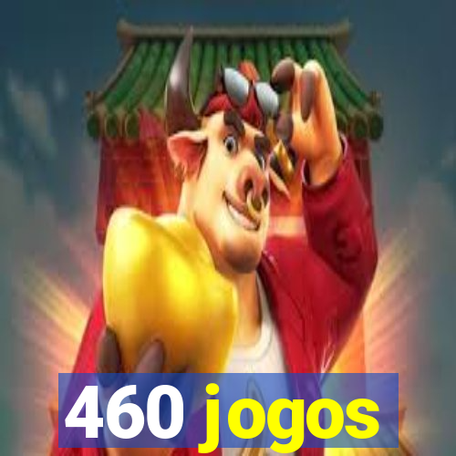 460 jogos