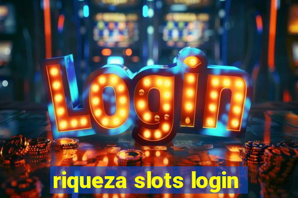 riqueza slots login