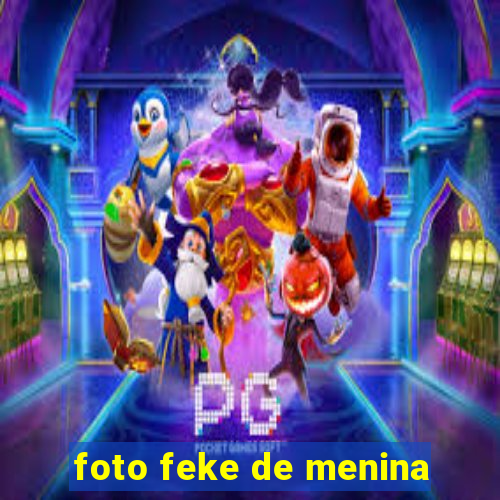 foto feke de menina