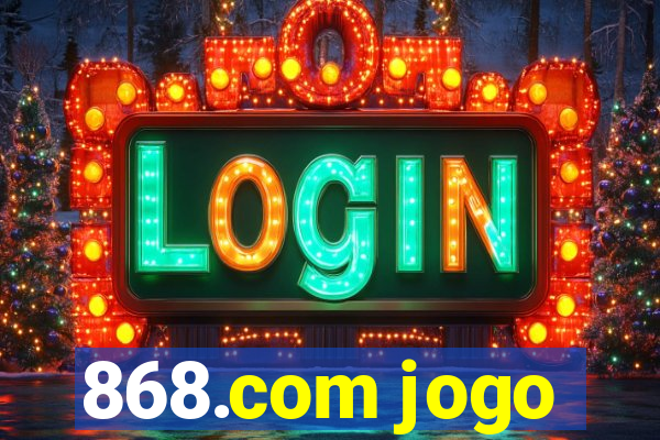 868.com jogo