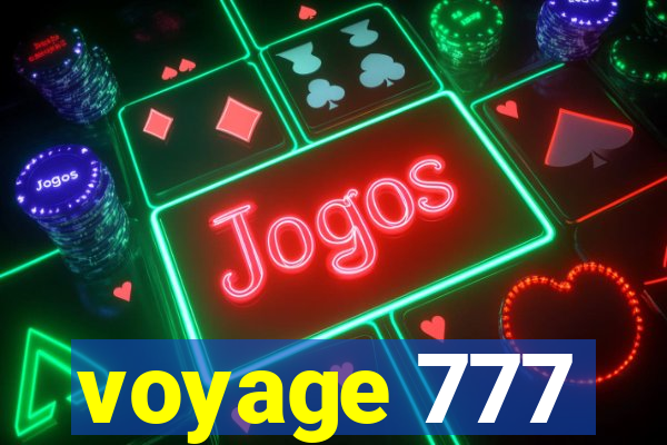 voyage 777
