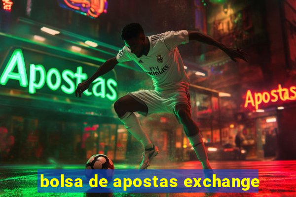 bolsa de apostas exchange