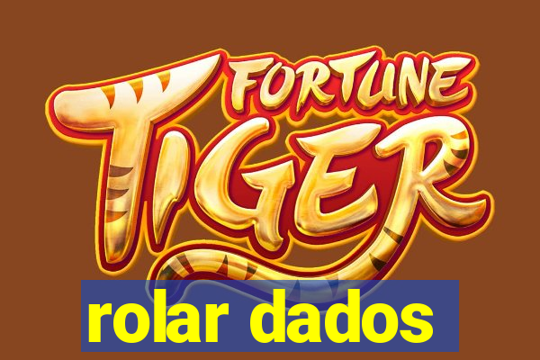 rolar dados