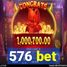 576 bet