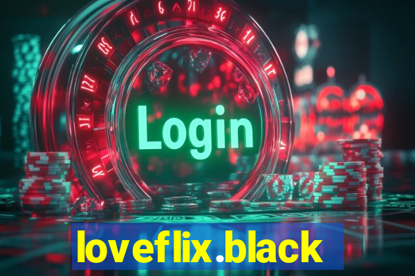 loveflix.black