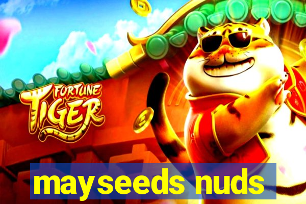 mayseeds nuds
