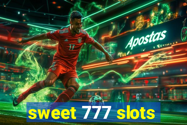 sweet 777 slots